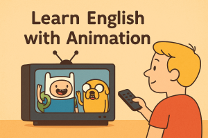 テレビでアニメ『Adventure Time』を見ながら英語を学ぶ少年のイラスト。画面にはフィンとジェイクが登場し、「Learn English with Animation」の文字が描かれている。