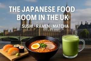 ロンドンのビッグベンを背景に、寿司、ラーメン、抹茶ラテが並ぶ写真。イギリスで広がる日本食ブームを象徴する構図。